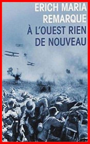 Erich Maria Remarque – A l’ouest rien de nouveau