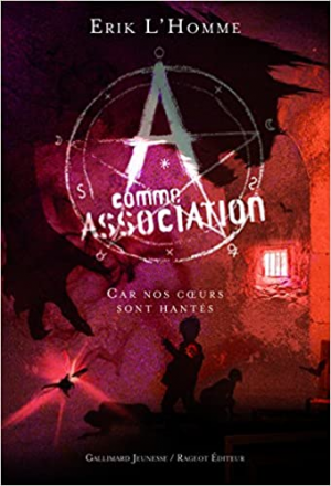 Erik L&rsquo;Homme – A comme Association, Tome 7 : Car nos coeurs sont hantés