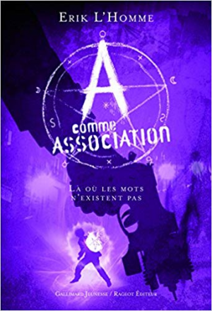 Erik L’Homme – A comme Association,5: Là où les mots n’existent pas