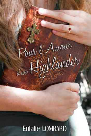 Eulalie Lombard – Pour l&rsquo;amour d&rsquo;un Highlander