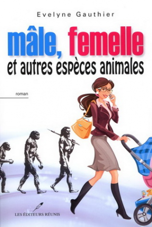 Evelyne Gauthier – Mâle, femelle et autres espèces animales