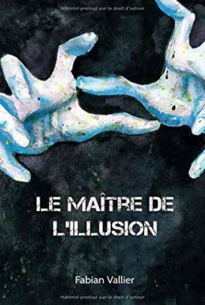 Fabien Vallier – Le Maître de l&rsquo;Illusion