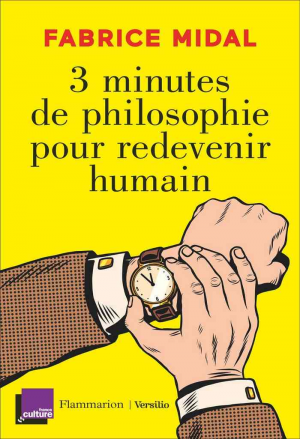 Fabrice Midal – 3 minutes de philosophie pour redevenir humain