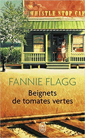 Fannie Flagg – Beignets de tomates vertes