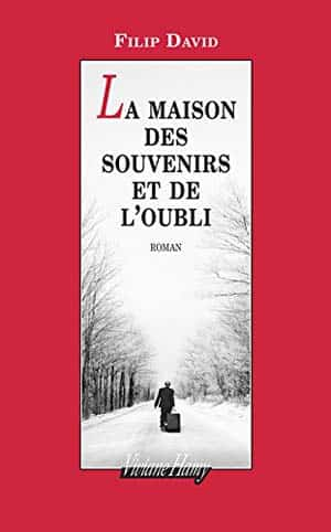 Filip David – La Maison des souvenirs et de l’oubli