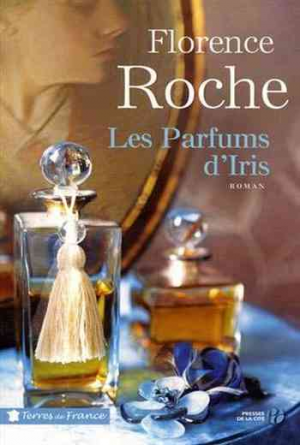 Florence Roche – Les parfums d&rsquo;Iris