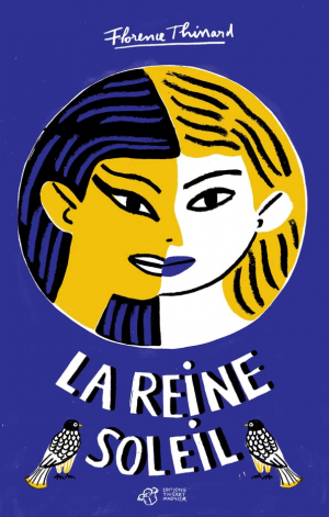 Florence Thinard – La Reine-Soleil