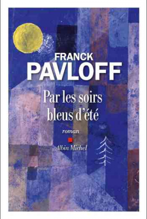 Franck Pavloff – Par les soirs bleus d’été