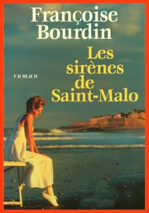Françoise Bourdin – Les sirènes de Saint Malo