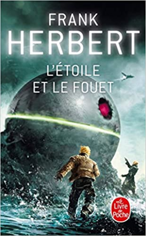 Frank Herbert – L&rsquo;Etoile et le fouet