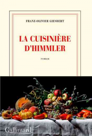 Franz-Olivier Giesbert – La Cuisinière d&rsquo;Himmler