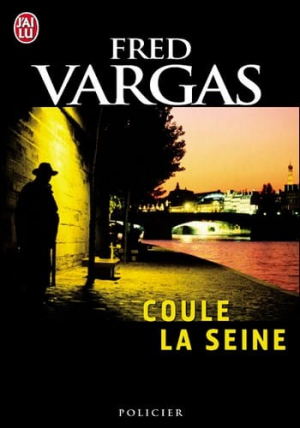 Fred Vargas – Coule La Seine