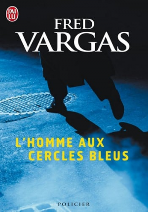 Fred Vargas – L’Homme Aux Cercles Bleus