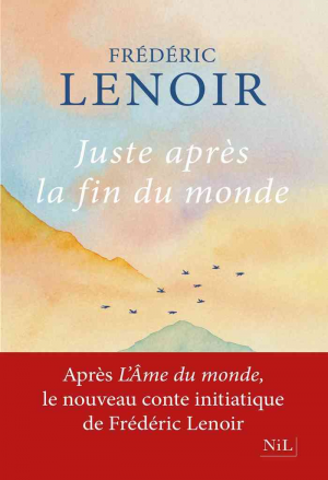 Frédéric Lenoir – Juste après la fin du monde