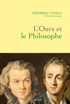 Frédéric Vitoux – L&rsquo;ours et le philosophe