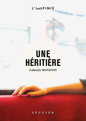 Gabriela Manzoni – L&rsquo;héritière