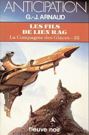 Georges-Jean ARNAUD – La Compagnie des glaces, tome 22 : Les Fils de Lien Rag