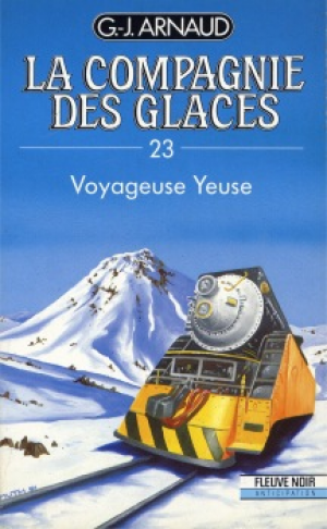 Georges-Jean Arnaud – La Compagnie des glaces, tome 23 : Voyageuse Yeuse