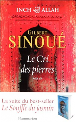 Gilbert Sinoué – Inch Allah, Tome 2 : Le cri des pierres