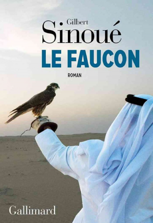 Gilbert Sinoué – Le faucon