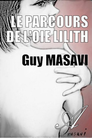 Guy Massavi – Le parcours de l&rsquo;oie Lilith