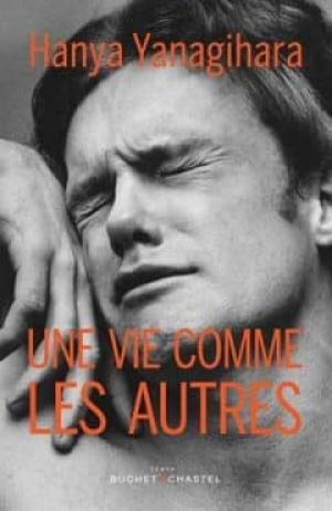 Hanya Yanagihara – Une vie comme les autres