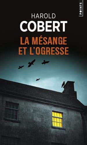 Harold Cobert – La mésange et l’ogresse