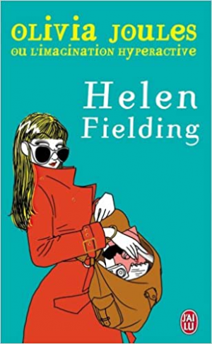 Helen Fielding – Olivia Joules ou l’imagination hyperactive