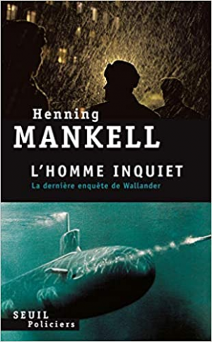 Henning Mankell – L&rsquo;homme inquiet