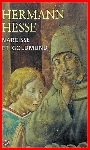 Hermann Hesse – Narcisse et Goldmund