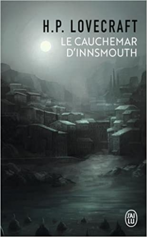 Howard Phillips Lovecraft – Le Cauchemar d’Innsmouth