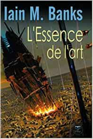 Iain M. Banks – L&rsquo;essence de l&rsquo;art