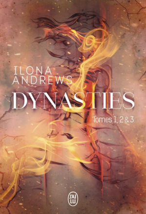 Ilona Andrews – Dynasties, L&rsquo;intégrale