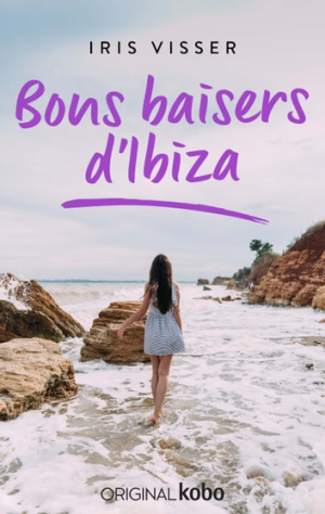 Iris Visser – Bons baisers d&rsquo;Ibiza