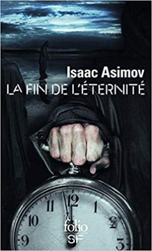 Isaac Asimov – La fin de l&rsquo;Éternité