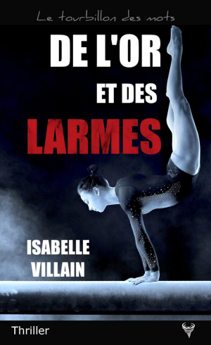 Isabelle Villain – De l&rsquo;or et des larmes