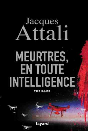 Jacques Attali – Meurtres, en toute intelligence