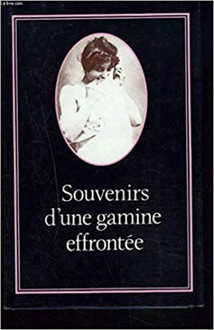 Jacques Celard – Souvenirs d&rsquo;une gamine effrontée