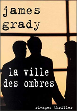 James Grady – La Ville des ombres