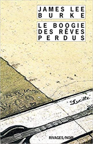 James Lee Burke – Le boogie des rêves perdus