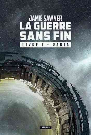 Jamie Sawyer – La guerre sans fin, Livre I : Paria