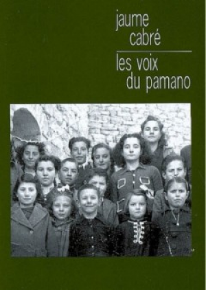 Jaume Cabre – Les voix du Pamano