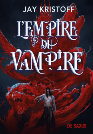 Jay Kristoff – L&rsquo;Empire du vampire, Tome 1