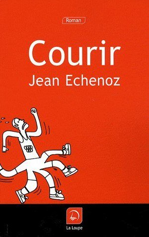 Jean Echenoz – Courir