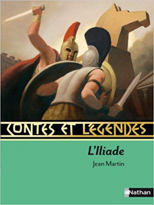Jean Martin – Contes et Legendes L&rsquo;Iliade