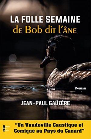 Jean-Paul Gaüzère – La folle semaine de Bob dit l&rsquo;âne