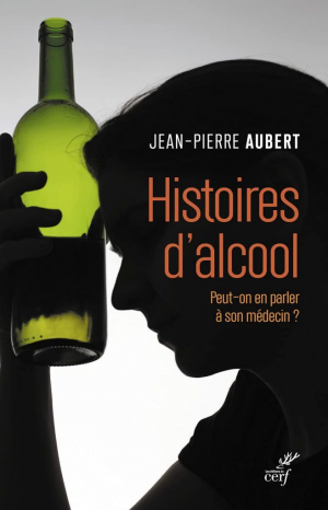 Jean-pierre Aubert – Histoires d&rsquo;alcool