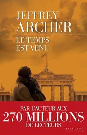 Jeffrey Archer – Le Temps est venu