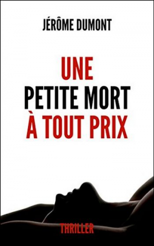 Jérôme Dumont – Une petite mort à tout prix