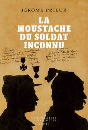 Jérôme Prieur – La moustache du soldat inconnu